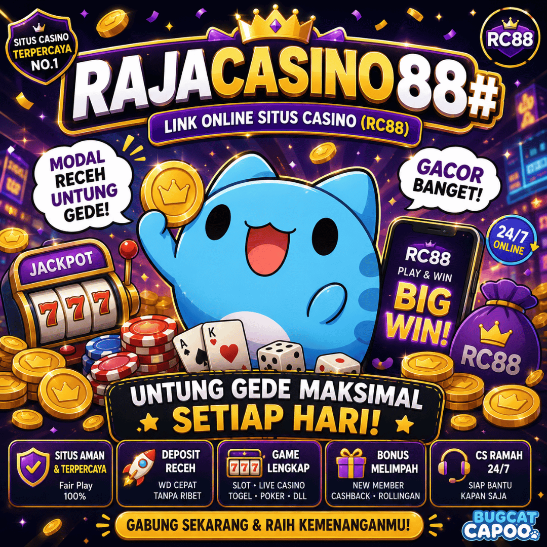 RAJACASINO88# Link Online Situs Casino (RC88) Gacor Banget Modal Receh Untung Gede Maksimal Setiap Hari!